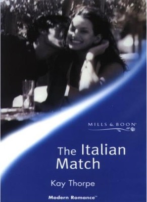 The Italian Match (Mills & Boon Modern),Kay Thorpe