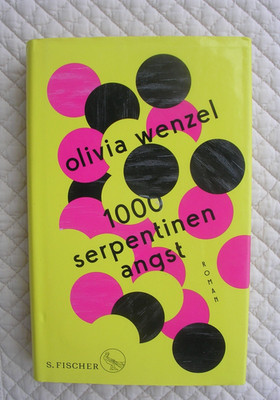 1000 SERPENTINEN ANGST - Roman / OLIVIA WENZEL / Gebundene Ausgabe