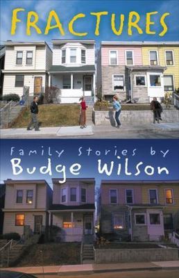 Fractures: Family Stories By Budge Wilson - 0143312014, paperback, Budge Wilson