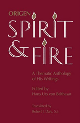 Origen: Spirit and Fire - A Thematic Anthology of His W - Paperback NEW Balthasa