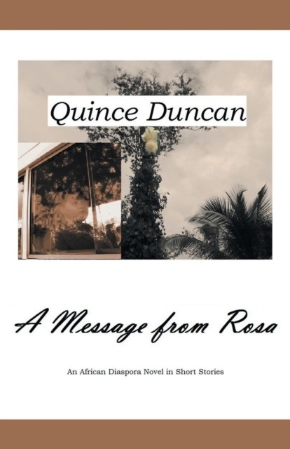 A Message from Rosa by Quince Duncan (Paperback Book)