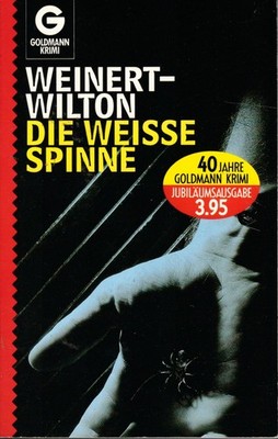 Goldmann 40 Jahre Taschen Krimi : Weinert - Wilton : Die weisse Spinne