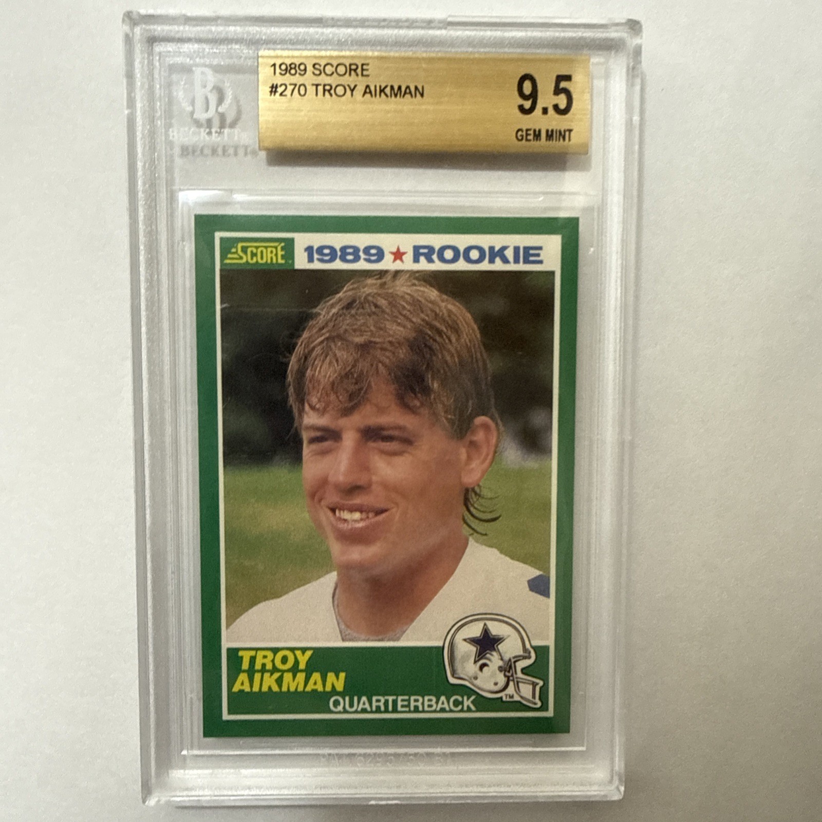1989 Score #270 Troy Aikman RC HOF🔥BGS 9.5 GEM MINT🔥Dallas Cowboys 🏈