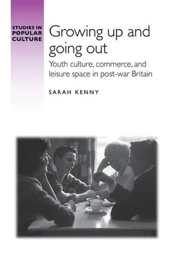 Growing up and going out | Sarah Kenny | Buch | Englisch | 2025