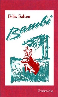 Bambi. Eine Lebensgeschichte aus dem Walde. Roman. Salten, Felix: