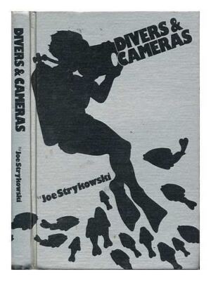 Divers and cameras: A complete textbook for students, instructors, and advanced