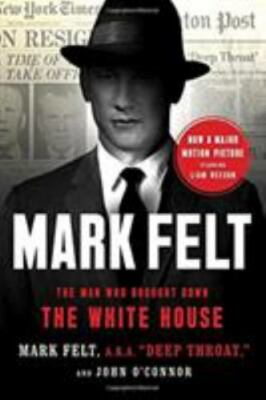 Mark Felt: The Man Who Brought Down the Whi- Mark Felt, 9781541788350, paperback