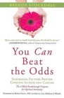 You Can Beat the Odds: The Surprising Factors Behind Chronic Illness and Cancer by Brenda Stockdale (Paperback, 2009)