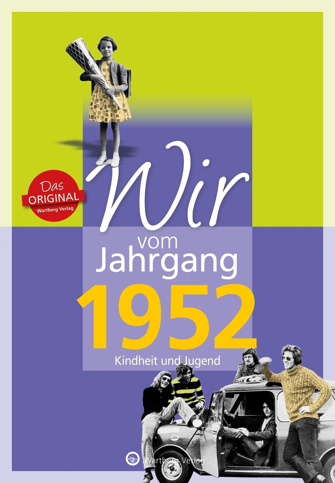 Thumbnail - Wir Vom Jahrgang 1952 - Kindheit Und Jugend, Reinhard Bogena