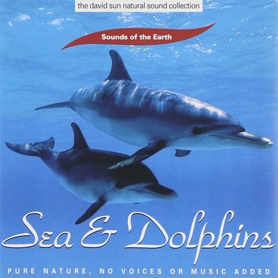 Sounds Of The Earth: Sea and Dolphins