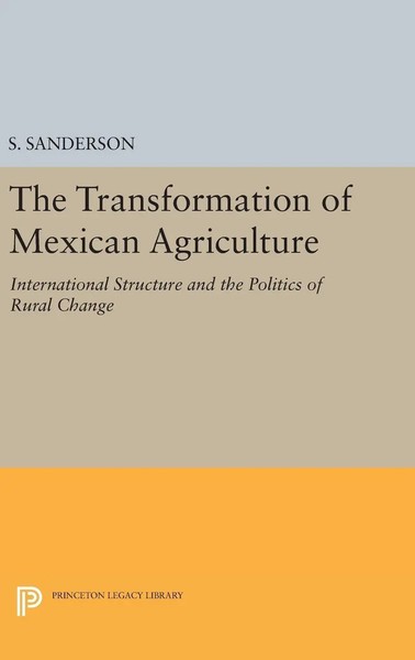 Steven E Sanderson | The Transformation Of Mexican Agriculture | Buch | Englisch-image
