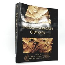 Paleoamerican Odyssey by Kelly E. Graf, Ketron and Waters - 2014 First Edition