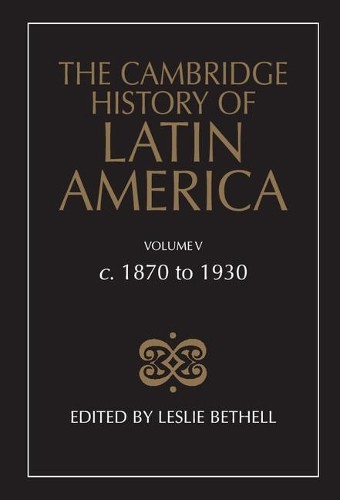 The Cambridge History of Latin America by Leslie Bethell - 9780521245173