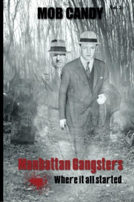 mob candy: manhattan gangsters where it all started - Paperback NEW Dimatteo, Fr