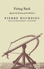 Firing Back Against The Tyranny of The Market 2 by Loic Wacquant 9781565847385