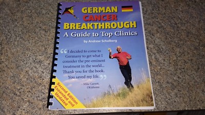 GERMAN CANCER BREAKTHROUGH By Andrew Scholberg Second Edition