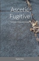 Stephen Chen | Ascetic Fugitive | Taschenbuch | Englisch (2021) | [.]