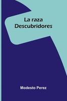 Modesto Perez | La Raza | Taschenbuch | FranzöSisch (2026) | Descubridores