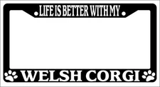 Black License Plate Frame Life Is Better With My Welsh Corgi Auto Accessory 605