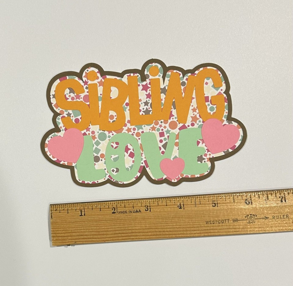 Sibling Love Handmade Scrapbook Title Paper Pierced eBay