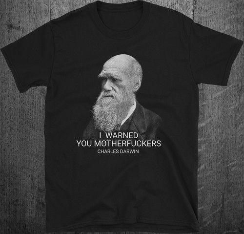 Maglietta I Warned You Sarcastic Charles Darwin - Foto 2 di 8
