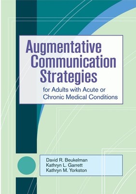 Augmentative Communication Strategies for Adults with Acute or Chronic Medical C