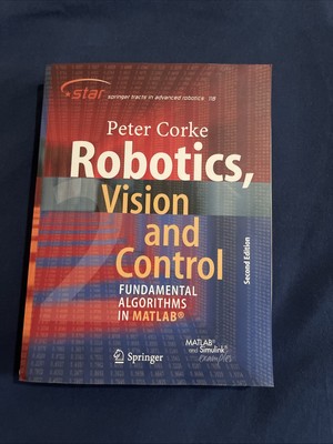 Springer Tracts in Advanced Robotics Ser.: Robotics, Vision and Control :...