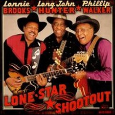 Lone Star Shootout by Lonnie Brooks Long John Hunter Phillip Walker: Used