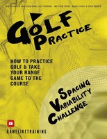 Golf Practice How To Practice Golf And Take Your Range Game To The Course Buch