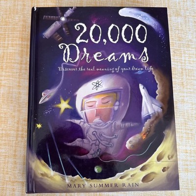 20,000 Dreams : Discover the Real Meaning of Your Dream Life by Mary Summer Rain