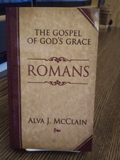 Romans : The Gospel of God's Grace by Alva J. McClain (1979, Perfect)