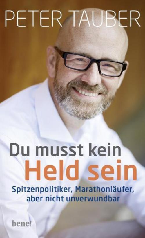 Du Musst Kein Held Sein Peter Tauber