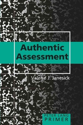 Authentic Assessment Primer by Shirley R. Steinberg [Paperback]