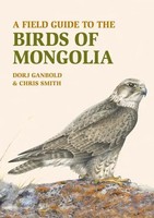 Chris Smith (U. A.) | A Field Guide To The Birds Of Mongolia | Taschenbuch