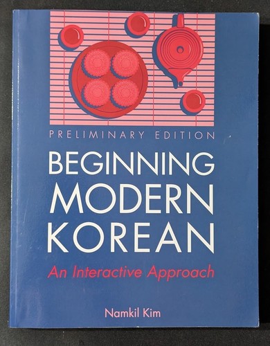 Beginning Modern Korean Interactive Approach by Kim, Namkil, Lightly Used