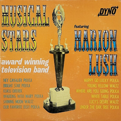 LP Marion Lush And The Musical Stars Award Winning Television Band Dyno Polka