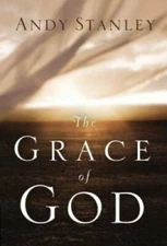 The Grace of God - Hardcover By Andy Stanley - GOOD