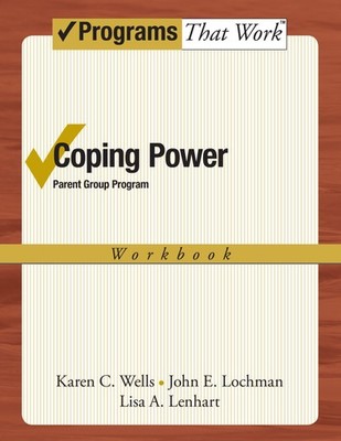 Coping Power Parent Group Workbook (Programs That Work) (Treatments That Wor...