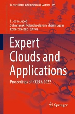 Expert Clouds and Applications: Proceedings of ICOECA 2022 by I. Jeena Jacob (En