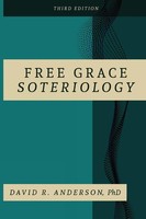 David R. Anderson | Free Grace Soteriology | Taschenbuch | Englisch (2019)