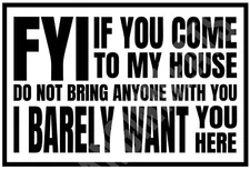 If You Come To My House Funny Sign 8" x 12" Aluminum Metal Sign