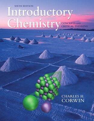 Introductory Chemistry: Concepts and Critical Thinking (6th Edition) - VERY GOOD