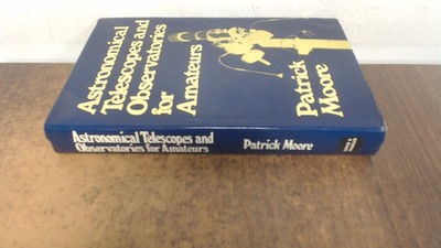 			Astronomische Teleskope und Observatorien für Amateure, Patrick M		