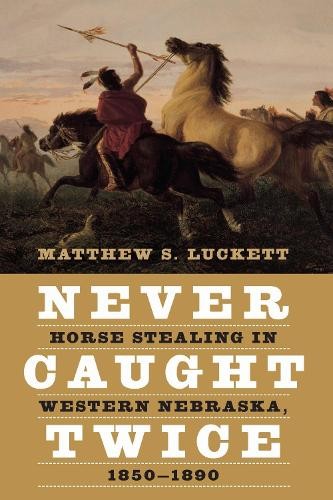 Never Caught Twice by Matthew S. Luckett - 9781496205148