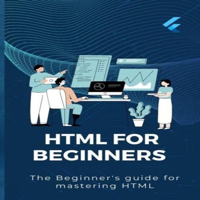 HTML For Beginners The Beginner's Guide For Mastering Html Joseph