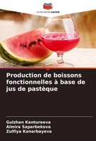 Gulzhan Kantureeva (U. A.) | Production De Boissons Fonctionnelles à Base De...