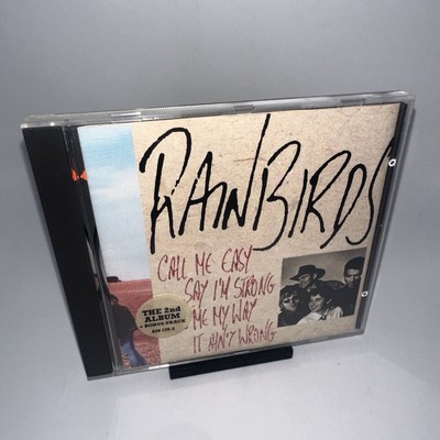 Rainbirds - Call Me Easy Say I'm Strong Love Me My Way It Ain't Wrong (CD, 1989)