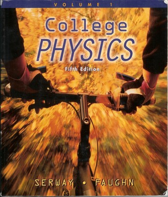 College Physics, Vol. 1 (Fifth Edition)