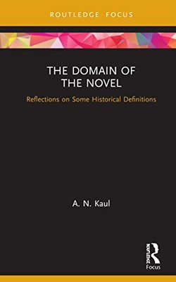 The Domain of the Novel: Reflections on Some Historical Definitions by A. N. ...