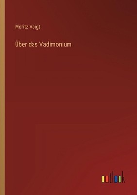 ber das Vadimonium by Moritz Voigt (German) Paperback Book